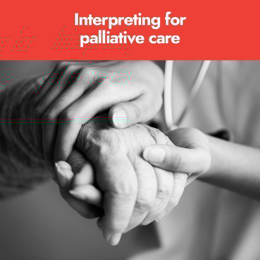Interpreting for palliative care